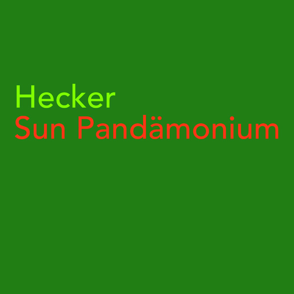 Florian Hecker - Sun Pandämonium